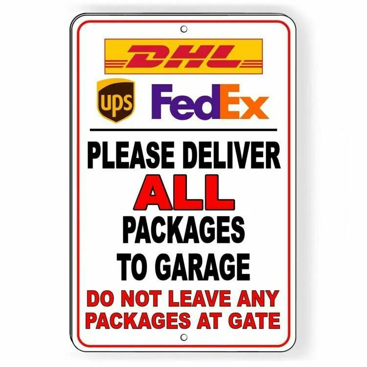 Deliver Packages To Garage Not At Gate Sign
