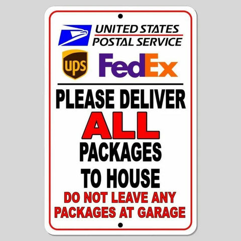 Image of Deliver Packages To House Do Not Leave At Garage Sign