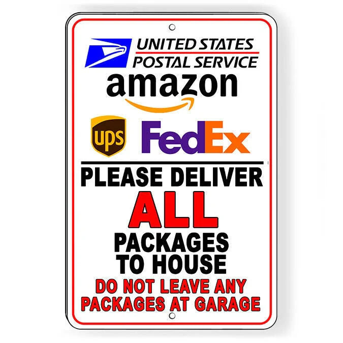 Deliver Packages To House Do Not Leave At Garage Sign