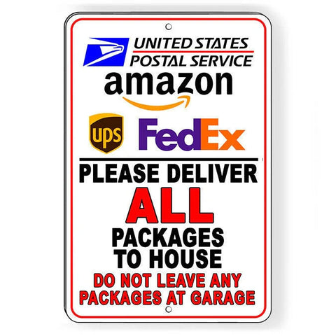 Image of Deliver Packages To House Do Not Leave At Garage Sign
