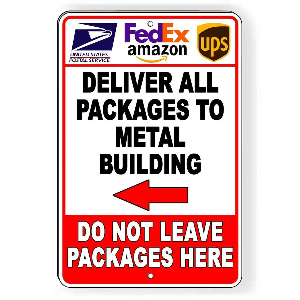 Deliver Packages To Metal Building Not Here Arrow Left Sign