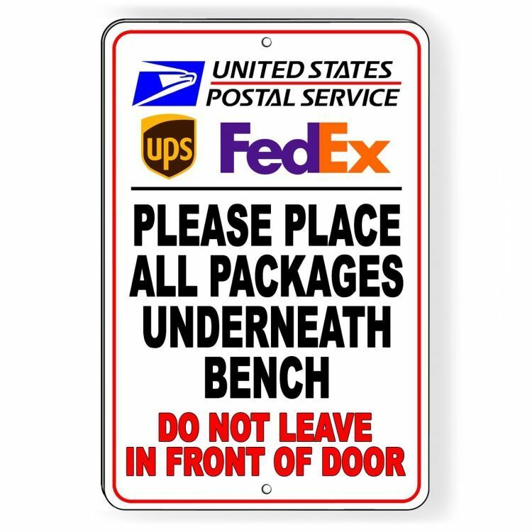 Deliver Packages Under Bench Do Not Leave In Front Of Door Sign