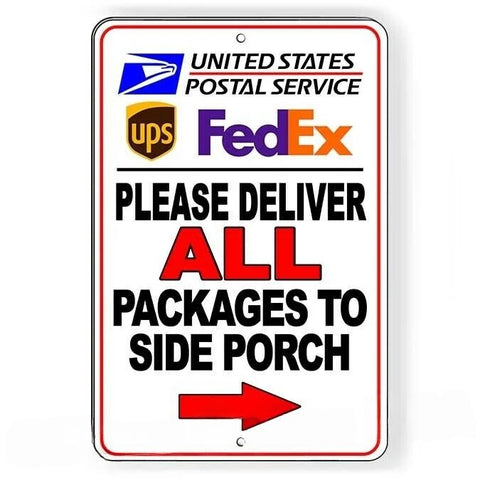 Image of Deliver All Packages To Side Porch Arrow Right Sign