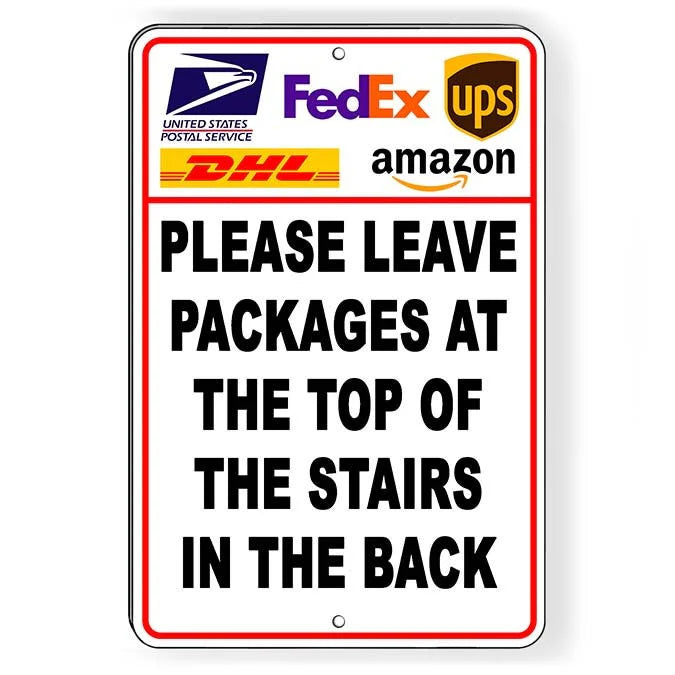 Deliver Packages Top Of Stairs In Back Sign