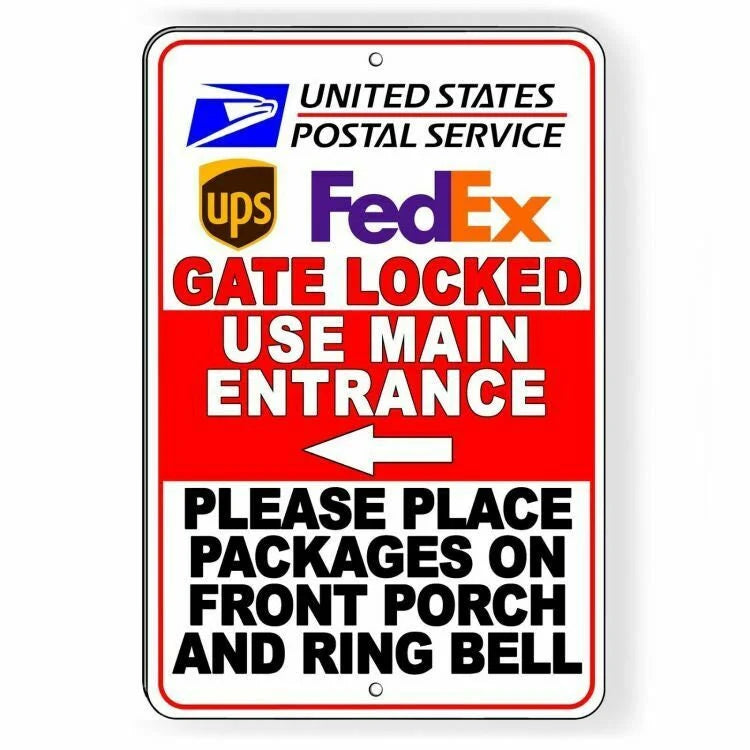 Deliveries Gate Locked Use Main Entrance Ring Bell Sign