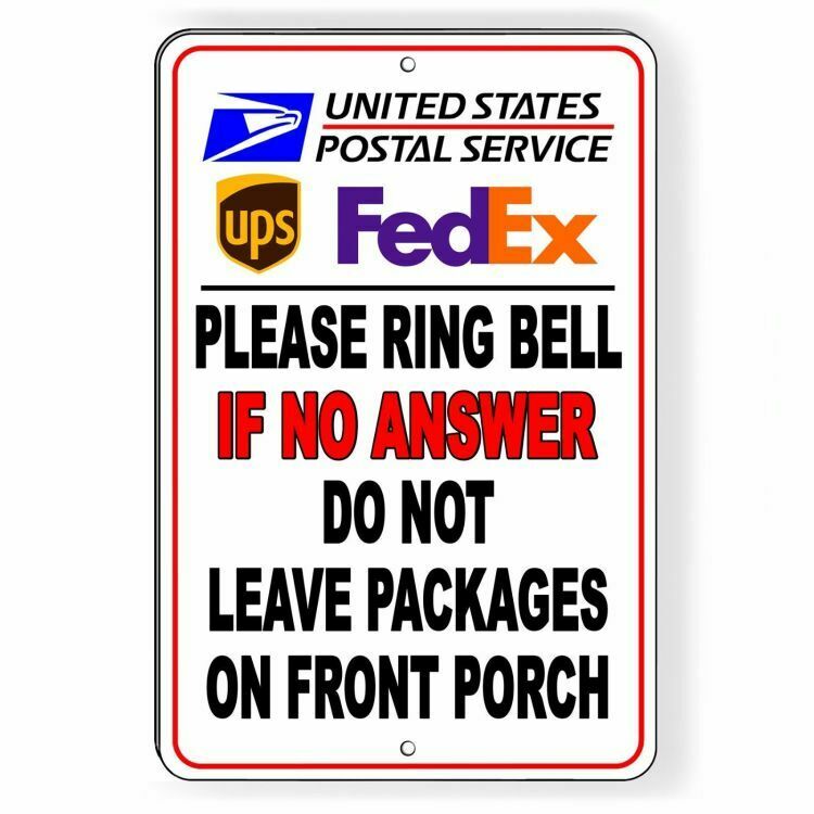 Deliveries Ring Bell Do Not Leave Packages On Front Porch Sign