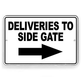 Deliveries To Side Gate Arrow Right Metal Sign