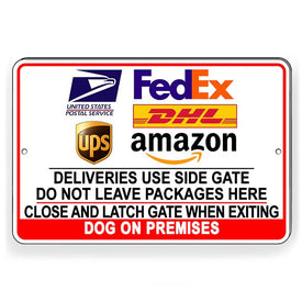 Deliveries Use Side Gate Do Not Leave Packages Here Close Latch Gate When Exiting Dog On Premises Sign