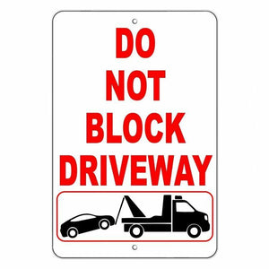 Do Not Block Driveway Metal Sign no parking WARNING Towed vehicle car SDNB001