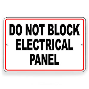 Do Not Block Electrical Panel Metal Sign WARNING danger W088