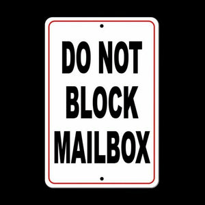 Do Not Block Mailbox Sign Metal WARNING Security Metal driveway auto SDNB003