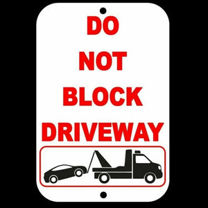 Do Not Block The Driveway SignMade In The USA Security Metal WARNING SDNB001