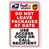 Do Not Deliver Packages At Gate Use Access Code Or Call Metal Sign