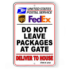 Do Not Leave Packages At Gate Deliver To House Sign