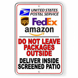 Do Not Leave Packages Outside Deliver Inside Patio Sign