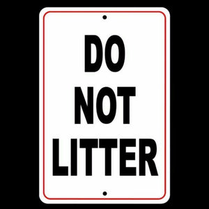 Do Not Litter No Littering Sign Security Metal WARNING trash dumping SL004