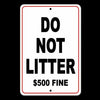 Do Not Litter $500 Fine No Littering Metal Sign WARNING dumping SL002