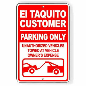 El Taquito Customer Parking Metal Sign