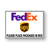 FEDEX Please Place Packages In Box SignDelivery drop off MS087