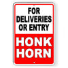 For Deliveries Or Entry Honk Horn Metal Sign SI226