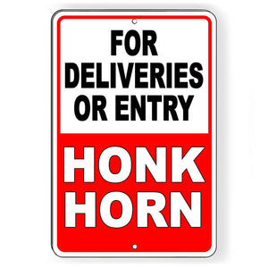 For Deliveries Or Entry Honk Horn Metal Sign SI226