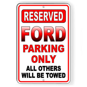 Ford Parking Only All Others Will Be Towed Metal Sign SC010