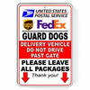 Guard DogsDelivery Vehicle Do Not Drive Past Gate Sign Metal USPS SI052