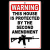 House Protected By The Second Amendment Sign Metal nra WARNING Security SSG023