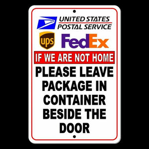 If We Are Not Home Leave Package In Container Beside The Door Sign Metal SI07