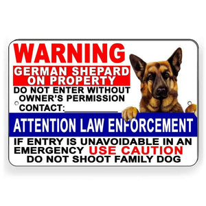 Law Enforcement Do Not Shoot Family Dog Sign beware german shep