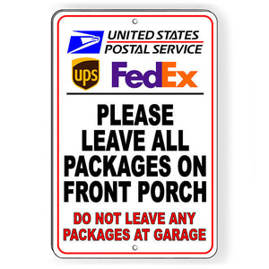 Leave Packages On Front Porch Do Not Leave At Garage Metal Sign SI147