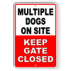 Multiple Dogs On Site Keep Gate Closed Metal Sign beware of dog Security BD21