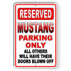 Mustang Parking Only All Others Doors Blown Off Metal Sign SC14