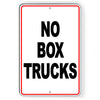 No Box Trucks Metal Sign SW094 deliveries