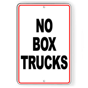 No Box Trucks Metal Sign SW094 deliveries