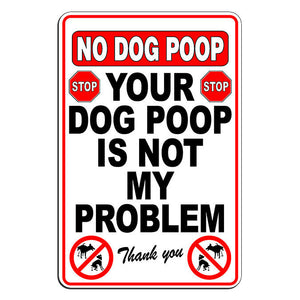 No Dog Poop Your Dog Is Not My Problem STOP Sticker beware of dog DBD053