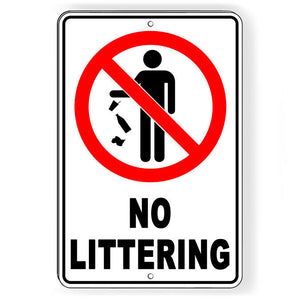 No Littering Metal Sign trash dumping please Do Not litter WARNING SL010