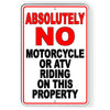 No Motorcycle Or ATV Riding On This Property Metal Sign SW072