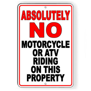 No Motorcycle Or ATV Riding On This Property Metal Sign SW072