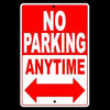 No Parking Anytime Double Arrows Sign Metal block Towed Security vehicle SNP003