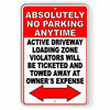 No Parking Anytime Violators Will Be Towed At Owners Expense Sign Metal SNP045