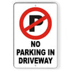 No Parking In Driveway Metal Sign WARNING Do Not block SNP007