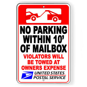 No Parking Within 10' Of Mailbox Violators Will Be Towed Metal Sign NP69