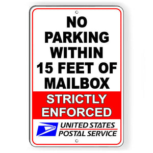 No Parking Within 15 Feet Of Mailbox Strictly Enforced Sign Metal SNP036