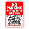 No Parking Within 15' Of This Sign Violators Towed Metal Sign WARNING SNP047