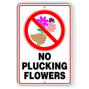 No Plucking Flowers Metal Sign Do Not pick keep out SW057