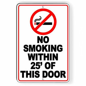 No Smoking Within 25' Of Door Metal Sign Notice area Do Not SNS026