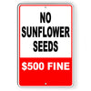 No Sunflower Seeds $500 Fine Metal Sign attention SI201