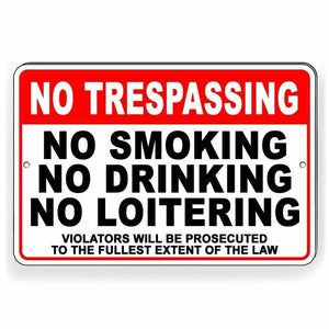 No Trespassing No Smoking No Drinking No Loitering Metal Sign WARNING SNT008