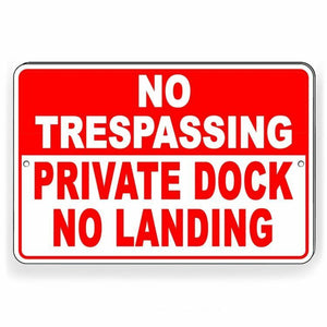 No Trespassing Private Dock No Landing Metal Sign boat lake SNT007